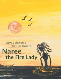 Enlarge image Cover: Naree the Fire Lady - Xlibris Corporation