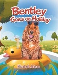 Cover: Bentley Goes on Holiday - Xlibris