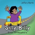Cover: Silly Billy Goes Somewhere - Xlibris