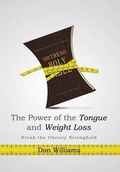 Cover: The Power of the Tongue and Weight Loss - Xlibris