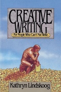 Cover: Creative Writing for People Who Can't not Write - Zondervan