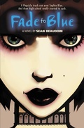 Cover: Fade to Blue - Little, Brown Books for Young Readers