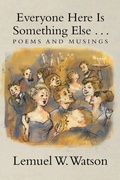 Cover: Everyone Here Is Something Else . . . - Xlibris