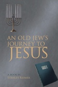 Cover: AN Old Jew's Journey to Jesus - AuthorHouse