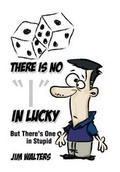 Cover: There Is No I in Lucky - Xlibris