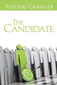 Enlarge image Cover: The Candidate - AuthorHouse