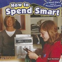 Enlarge image Cover: How to Spend Smart - PowerKids Press
