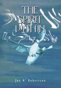 Enlarge image Cover: The Spirit Within - AuthorHouse
