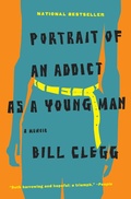 Cover: Portrait of an Addict as a Young Man - Little, Brown & Company