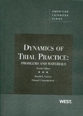Cover: Dynamics of Trial Practice - West Academic Press