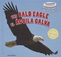 Cover: The Bald Eagle / El Aguila Calva - PowerKids Press
