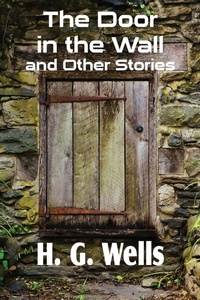 Abbildung von: The Door in the Wall and Other Stories - Bottom of the Hill Publishing