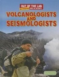Cover: Volcanologists and Seismologists - PowerKids Press