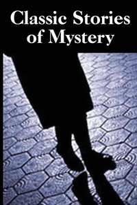 Abbildung von: Classic Stories of Mystery - Bottom of the Hill Publishing