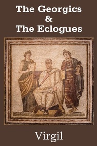 Abbildung von: The Georgics & The Eclogues - Bottom of the Hill Publishing
