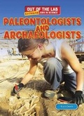 Cover: Paleontologists and Archaeologists - PowerKids Press