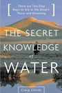 Cover: The Secret Knowledge of Water - Little, Brown and Company