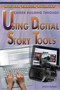 Cover: Career Building Through Using Digital Story Tools - Rosen Young Adult