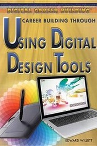 Enlarge image Cover: Career Building Through Using Digital Design Tools - Rosen Young Adult