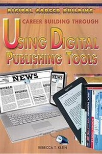 Enlarge image Cover: Career Building Through Using Digital Publishing Tools - Rosen Young Adult