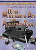 Cover: Career Building Through Using Multimedia Art and Animation Tools - Rosen Young Adult