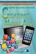 Cover: Career Building Through Creating Mobile Apps - Rosen Young Adult