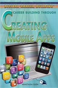 Enlarge image Cover: Career Building Through Creating Mobile Apps - Rosen Young Adult