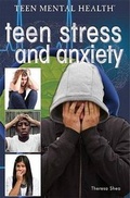 Cover: Teen Stress and Anxiety - Rosen Young Adult