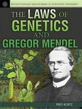 Cover: The Laws of Genetics and Gregor Mendel - Rosen Young Adult