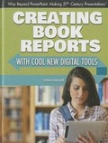 Cover: Creating Book Reports with Cool New Digital Tools - Rosen Central