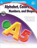 Cover: Alphabet, Colors, Numbers, and Shapes, Grades PreK-1 - Carson Dellosa Education