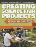 Cover: Creating Science Fair Projects with Cool New Digital Tools - Rosen Central