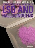 Cover: The Truth about LSD and Hallucinogens - Rosen Young Adult