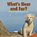 Cover: What's Near and Far? - Rosen Classroom
