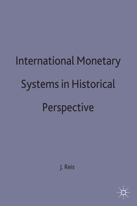 Enlarge image Cover: International Monetary Systems in Historical Perspective - Palgrave Macmillan