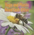 Cover: Bugs and Plants Need Each Other - Rosen Classroom