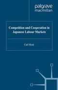Cover: Competition and Cooperation in Japanese Labour Markets - Palgrave Macmillan