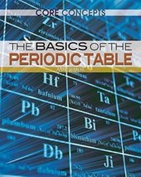 Abbildung von: The Basics of the Periodic Table - Rosen Young Adult