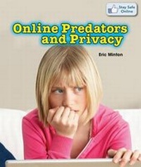 Enlarge image Cover: Online Predators and Privacy - PowerKids Press