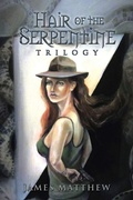 Cover: Hair of the Serpentine Trilogy - AuthorHouse