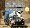 Cover: Las Mezcladoras de Cemento/Cement Mixers - PowerKids Press