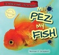 Cover: Mi Pez/My Fish - PowerKids Press