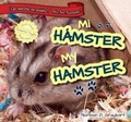 Cover: Mi Hamster / My Hamster - PowerKids Press