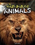 Cover: The World's Deadliest Animals - PowerKids Press