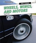 Cover: Wheels, Wings, and Motors - PowerKids Press