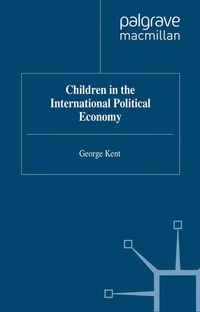 Enlarge image Cover: Children in the International Political Economy - Palgrave Macmillan