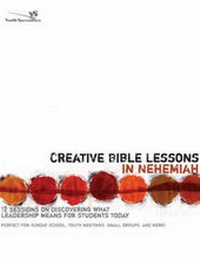 Enlarge image Cover: Creative Bible Lessons in Nehemiah - Zondervan