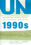 Cover: UN Peacekeeping, American Policy and the Uncivil Wars of the 1990s - Palgrave MacMillan