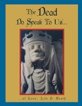 Cover: The Dead Do Speak To Us... - AuthorHouse