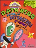 Cover: The Cranium Data Head Book of Outrageous Fun! - Little, Brown & Company